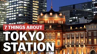 7 Things to know about Tokyo Station  japanguidecom [upl. by Nospmoht]