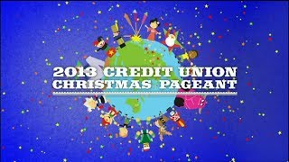 2013 Credit Union Christmas Pageant [upl. by Seedman562]