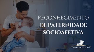 Reconhecimento de Paternidade Socioafetiva [upl. by Notlew]