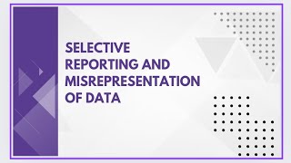 Selective reporting and misrepresentation of data [upl. by Anilef]