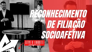 DIREITO DE FAMÍLIA Reconhecimento de filiação socioafetiva [upl. by Iveel274]