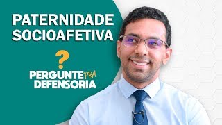 Paternidade socioafetiva O que é Como fazer o reconhecimento [upl. by Ola]